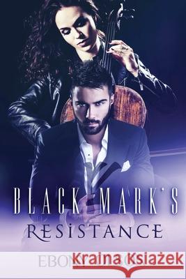 Black Mark's Resistance Ebony Olson 9780648500018 Ebony Olson