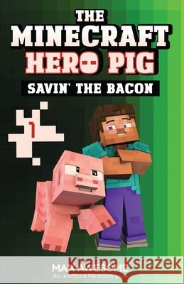 Savin' the Bacon Max Awesome 9780648504160