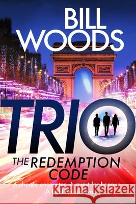 Trio: The Redemption Code Bill Woods 9780648505518 Woody Productions