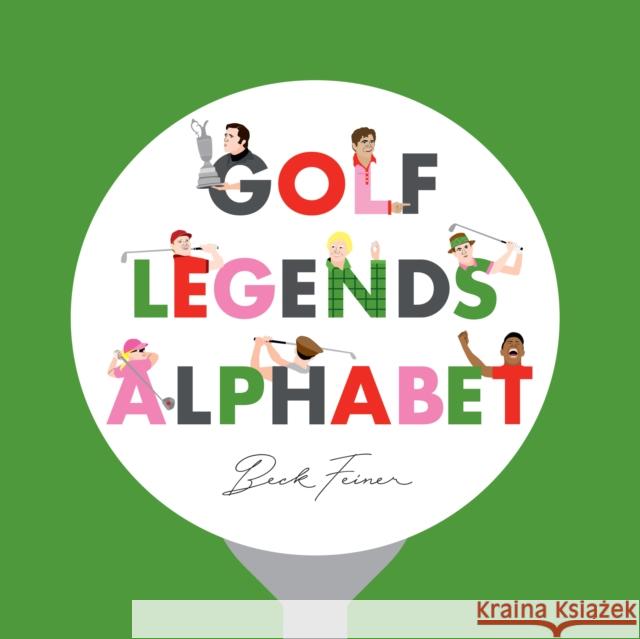 Golf Legends Alphabet Beck Feiner Beck Feiner Alphabet Legends 9780648506393 Alphabet Legends Pty Ltd