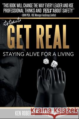 Get Real: Staying Alive For A Living Ken Roberts, Theo Venter 9780648508601 Get Real Solutions