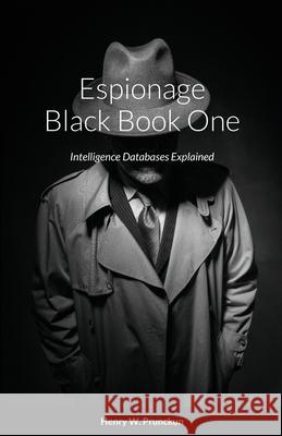 Espionage Black Book One Henry Prunckun 9780648509387 Bibliologica Press