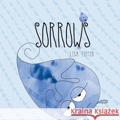 Sorrows Lisa Tiffen Matt Ottley Lisa Tiffen 9780648511908