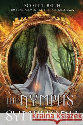 Tall Tales: The Nymphs' Symphony Scott Thomas Beith 9780648521600