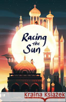 Racing the Sun J. R. Koop 9780648524403 Jasmine Koop