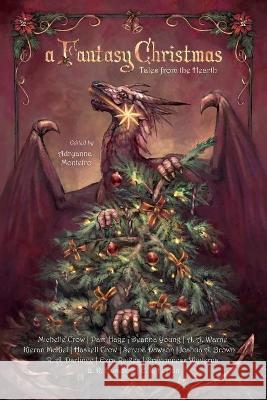 A Fantasy Christmas: Tales From The Hearth Crow Michelle, Warne A a, Monteiro Adryanna 9780648525370