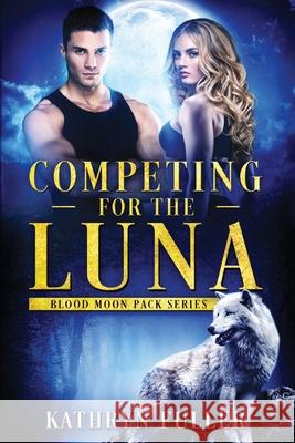 Competing for the Luna Kathryn Fuller 9780648527022 Thorpe-Bowker