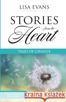 Stories From The Heart: Tales of Change Lisa Evans 9780648527909