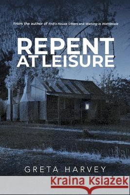 Repent at Leisure Harvey Greta 9780648530145 Margaret Harris