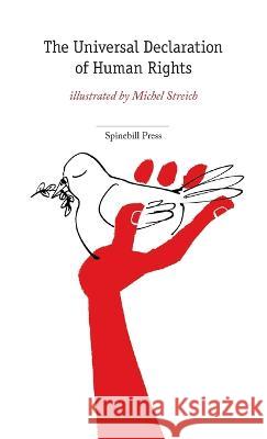 The Universal Declaration of Human Rights United Nations, Michel Streich 9780648531500 Spinebill Press