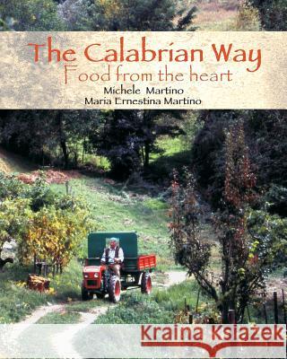 The Calabrian Way Michael Martino, Maria Martino 9780648532606 1964