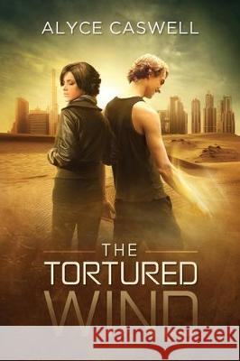 The Tortured Wind Alyce Caswell 9780648544401 Alyce Caswell
