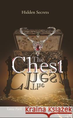 The Chest: Hidden Secrets Tania Park 9780648556541