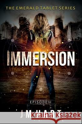 Immersion: Book two of The Emerald Tablet Series Jm Hart 9780648558057