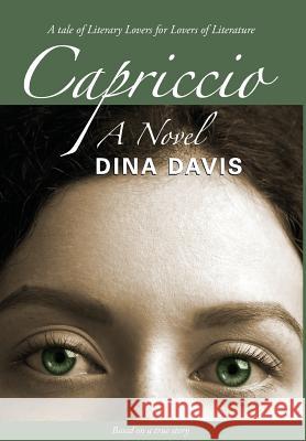 Capriccio: A Novel: Second Edition Davis, Dina 9780648558705 Cilento Publishing