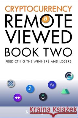 Cryptocurrency Remote Viewed: Book Two Kiwi Joe 9780648568056 Gerardoneillbooks
