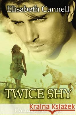 Twice Shy: Carmichael Saga Elisabeth Cannell   9780648576914