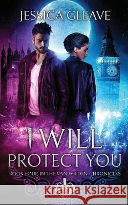 I Will Protect You Jessica Gleave 9780648577225 Jessica Gleave