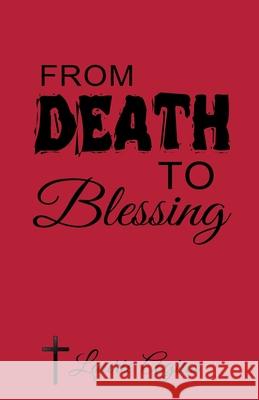 From Death to Blessing Laurie Agius 9780648580720 Laurence Agius