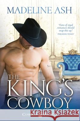 The King's Cowboy Madeline Ash 9780648580997