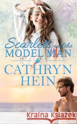 Scarlett and the Model Man Cathryn Hein 9780648582021 Cathryn Hein
