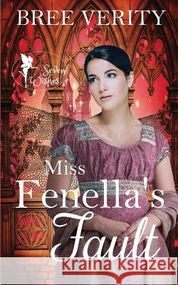 Miss Fenella's Fault Bree Verity   9780648582410 Briony Vreedenburgh