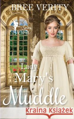 Lady Mary's Muddle Bree Verity 9780648582472 Briony Vreedenburgh