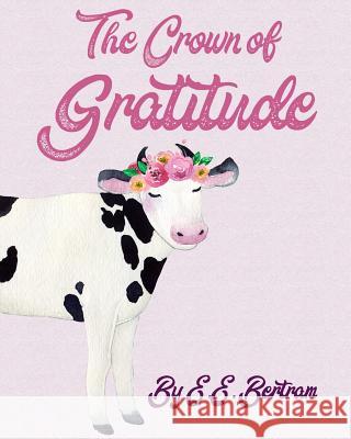 The Crown of Gratitude E. E. Bertram 9780648585541 Conscious Fiction