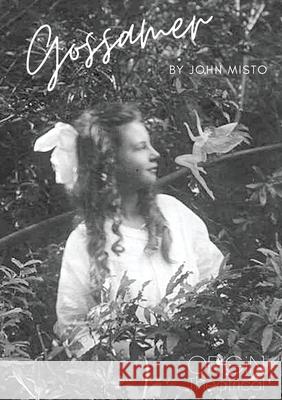 Gossamer John Misto 9780648587477 Origin Theatrical