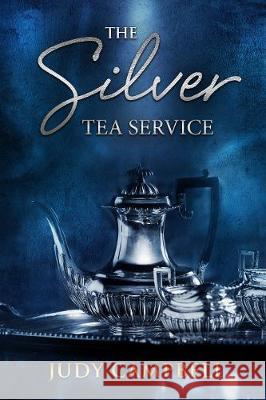The Silver Tea Service: A memoir Judy Campbell 9780648591702
