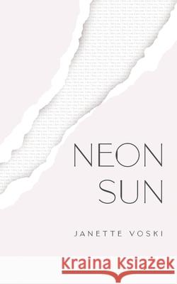 Neon Sun Janette Voski 9780648592563 Janette Voski