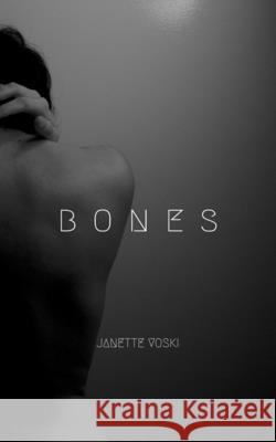 Bones (Second Edition) Voski, Janette 9780648592587 Janette Voski