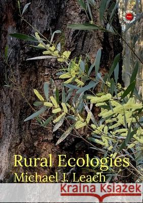 Rural Ecologies Michael J. Leach 9780648611127