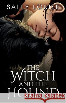 The Witch and The Hound Sally Louise 9780648614999 Sally Louise