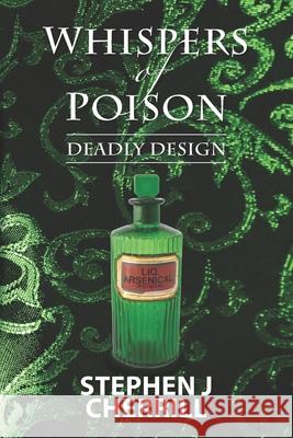 Whispers of Poison: Deadly Design Stephen John Cherrill 9780648623526 Stephen J Cherrill