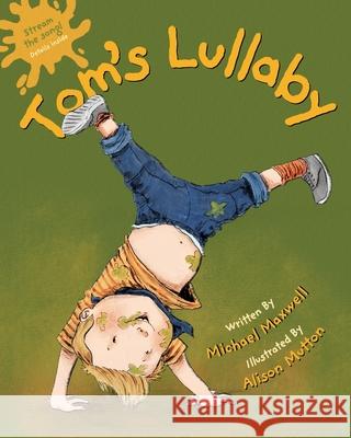 Tom's Lullaby Michael J. Maxwell Alison Mutton 9780648624424