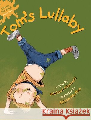 Tom's Lullaby Michael J. Maxwell Alison Mutton 9780648624431