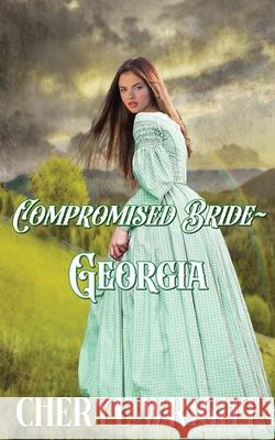 Compromised Bride Georgia Cheryl Wright 9780648640479 Cheryl Wright - Sole Trader