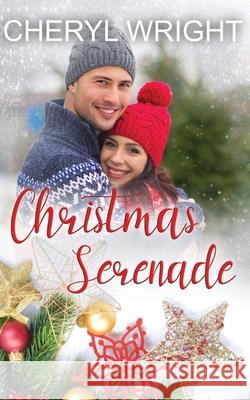 Christmas Serenade Cheryl Wright 9780648640493 Cheryl Wright - Sole Trader