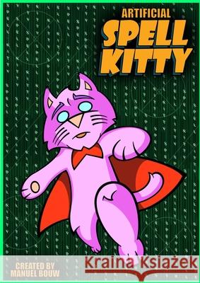 Artificial SPELL KITTY Manuel Bouw Manuel Bouw 9780648644422 Manuel Bouw