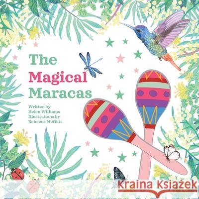 The Magical Maraca's Helen Williams Rebecca Moffatt 9780648648307 Publisher