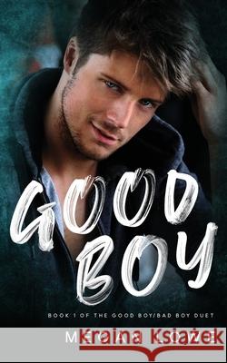 Good Boy Megan Lowe 9780648653615 Megan Lowe Author