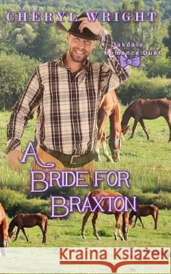 A Bride for Braxton Cheryl Wright   9780648654926 Cheryl Wright - Sole Trader