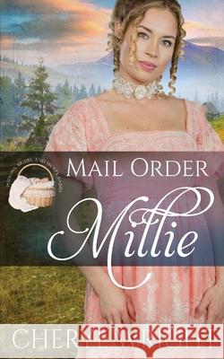 Mail Order Millie Cheryl Wright 9780648654940 Cheryl Wright - Sole Trader