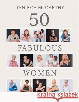 50 Fabulous Women: Every Woman Has a Story Janiece McCarthy 9780648659211 Thorpe Bowker