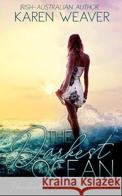 The Darkest Ocean Karen Weaver 9780648664505