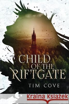 Child of the Riftgate Tim Cove 9780648668046 Tim Cove