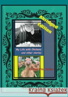 My Life with Chickens and other stories: I Pity The Poor Immigrant Don Vito Radice Pringle Dorothy Pringle Sue Littleton 9780648674412 Buona Vita-Be Creative