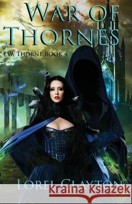 War of Thornes Lorel Clayton 9780648676010 Lorel Clayton