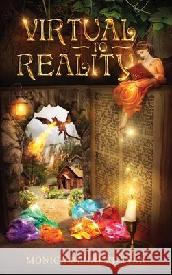 VIRTUAL to REALITY - Collectors Edition - Illustrated - For Ages 9 to 99 Bennett-Ryan, Monica 9780648676164 In His Name